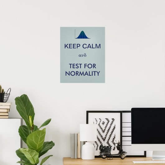 BEWAREN CALM en Test for Normality Statistics Poster (Thuiskantoor)