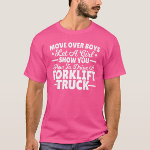 Beweeg over Boys Forklift Driver Girl Forklift Ope T-shirt