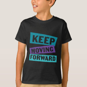 Bewegend voorwaarts Geestelijke Gezondheidsboodsch T-shirt