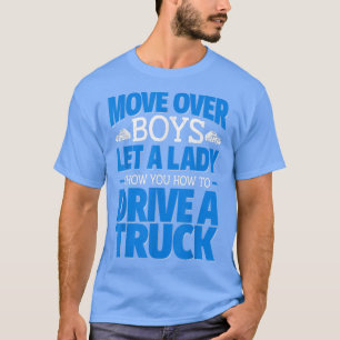 Beweging over het Vrouw van Boys Trucker Drive a T T-shirt