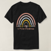 Beweging van de kindheid Minder oordeelsvermogen e T-shirt (Design voorkant)