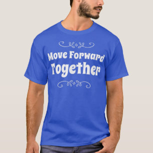Beweging vooruit samen Tegether Motivation School T-shirt