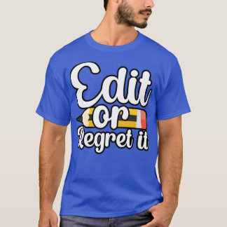 Bewerk of betreur het t-shirt