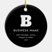 Bewerkbare bedrijfsnaam en slogan | Zwart & Wit Keramisch Ornament (Achterkant)