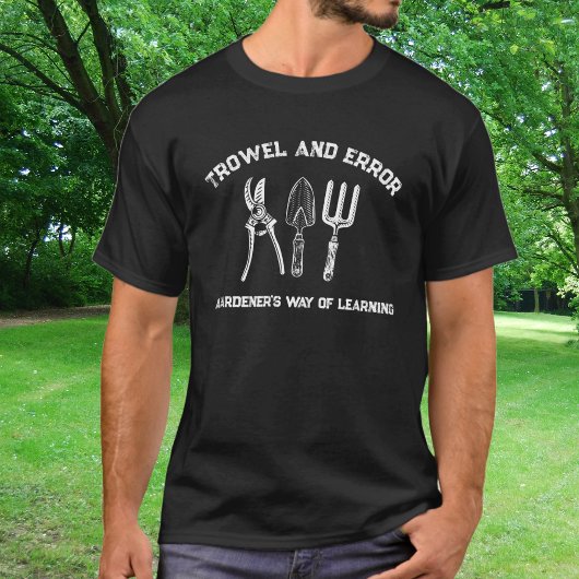 Bewerkbare kleuren Trowel & Error Gardener's T-shirt