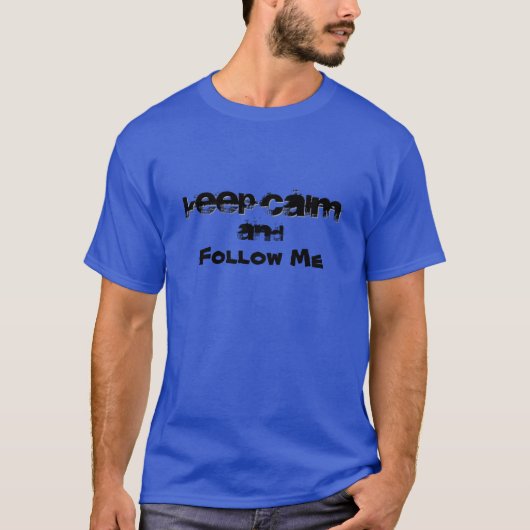 Bewerkbare tekst kalm houden t-shirt (Voorkant)