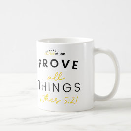 Bewijs alle dingen Quote White Koffiemok