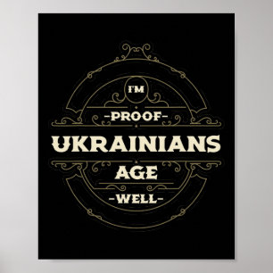 Bewijs dat Oekraïners goed verouderen Funny Oekraï Poster