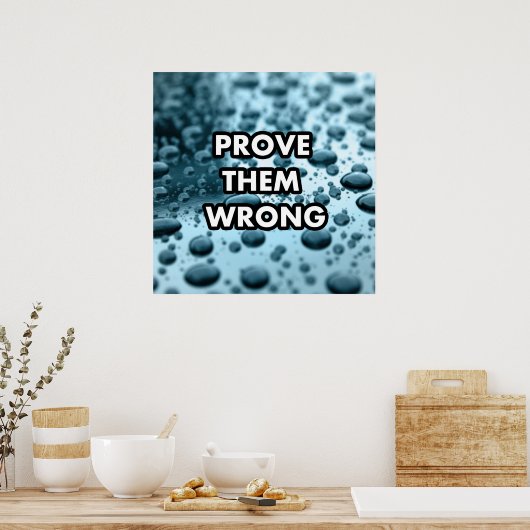 Bewijs dat ze het mis hebben poster (Keuken)