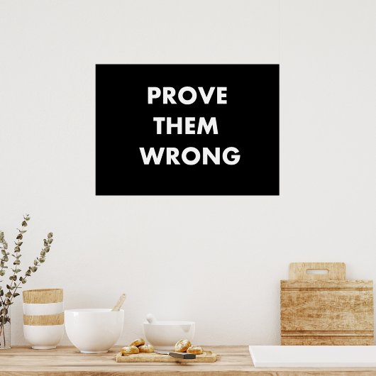 Bewijs dat ze het mis hebben poster (Keuken)