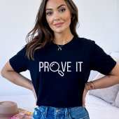 Bewijs het - tekst bewijs - leraar waardering t-shirt