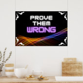 "Bewijs hun fout" Positief Poster voor wandkunst (Keuken)