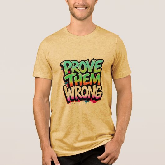 Bewijs hun fout Tri-Blend shirt (Voorkant)
