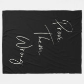 Bewijs hun Verkeerde Inspirerend Citaat Fleece Deken (Voorkant (Horizontaal))