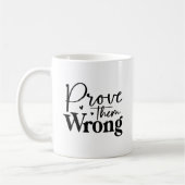 Bewijs hun verkeerde Motivatie Mok (Links)