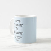 Bewijs jezelf aan jezelf koffiemok (Voorkant links)