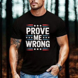 Bewijs Me Verkeerd Patriottische USA Sterren Strep T-shirt