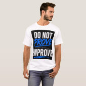 BEWIJS NIET, VERBETER T-SHIRT (Voorkant volledig)