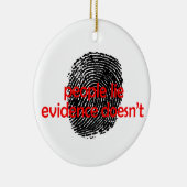 Bewijsmateriaal liegt niet keramisch ornament (Rechts)