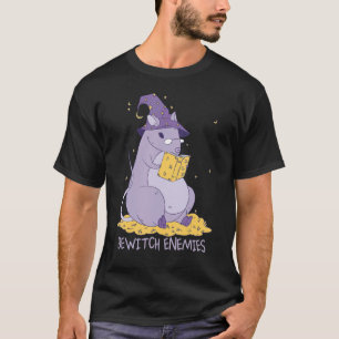 Bewitch Enemies Magic Pet Rat Witch Gezegde Witch T-shirt
