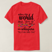 Bewustmaking van autisme wanneer de wereld zegt t-shirt (Design voorkant)