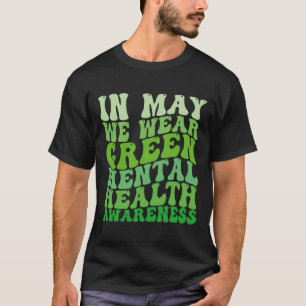 Bewustmaking van de geestelijke gezondheid in mei  t-shirt