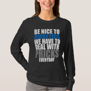 Bewustmakingsmaand diabetes is aardig voor diabeti t-shirt