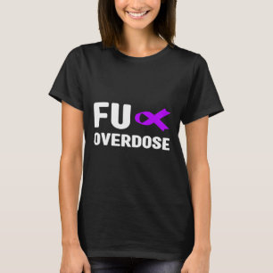 Bewustwording over FU-overdosering6 T-shirt