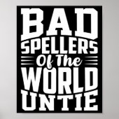 Bewustzijn Bad Spellers van de Wereld Untie Dyslex Poster (Voorkant)