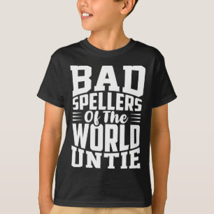 Bewustzijn Bad Spellers van de Wereld Untie Dyslex T-shirt
