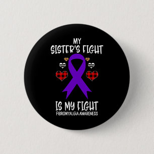 Bewustzijn dat de strijd van mijn zus mijn strijd  ronde button 5,7 cm
