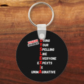 Bewustzijn doet je spelling zoals iedereen verwach sleutelhanger (Voorkant)