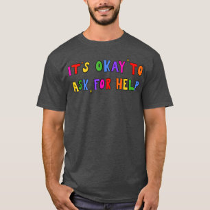 Bewustzijn van de psychische gezondheid - Het is g T-shirt