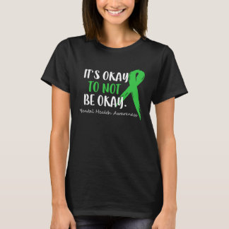 Bewustzijn van de psychische gezondheid Het is oké T-shirt