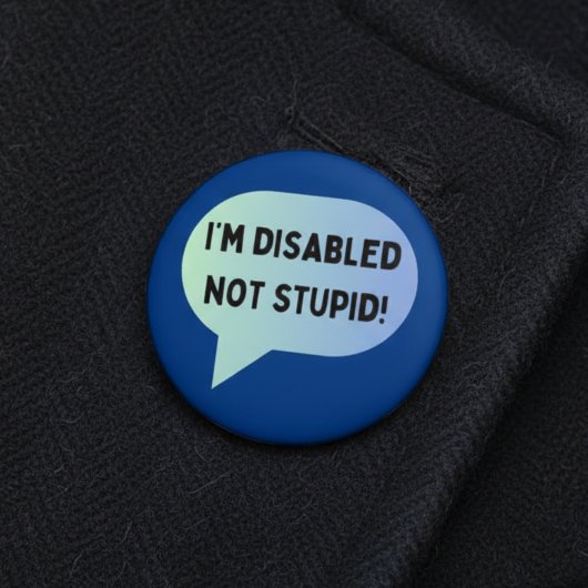 Bewustzijn van invaliditeit niet dom ronde button 5,7 cm
