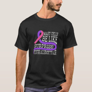 Bewustzijn van Mastcelactivatiesyndroom T-shirt