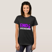 Bewustzijn van overdosering beëindigen - verslavin t-shirt (Voorkant volledig)