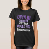 Bewustzijn van overdosering opioïden Overlevende s T-shirt (Voorkant)