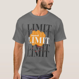 Beyond Limit-Motivatie Fitness Quote T shirt 👕