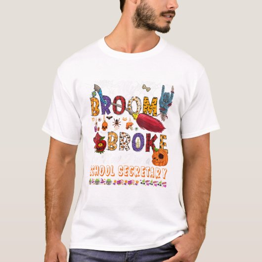 Bezem Gebroken Dus Nu Ben Ik Een School T-shirt (Voorkant)