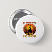 Bezem Gebroken Dus Nu Koken Halloween_1 Ronde Button 5,7 Cm (Voorkant /achterkant)