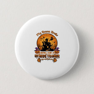 Bezem Gebroken Halloween Fitness Trainer Hekserij  Ronde Button 5,7 Cm