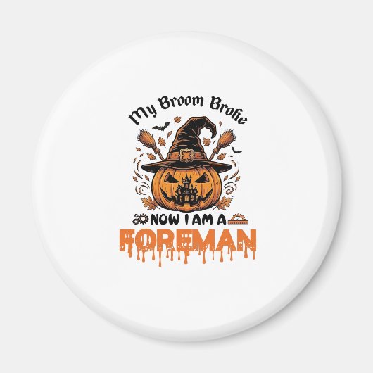 Bezem Gebroken Nu Ben Ik Baas Halloween Pompoen_1 Magneet (Voorkant)