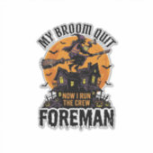 Bezem Gebroken Opzichter Heks Bemanning Halloween Sticker (Voorkant)