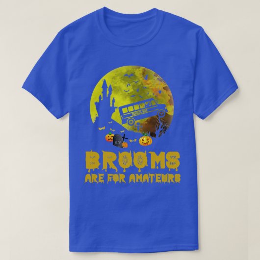 Bezems zijn amateurs-schoolbuis Halloween Co T-shirt (Design voorkant)