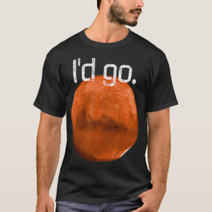 Bezet Mars en ik zou Missie naar Mars Ruimteverken T-shirt
