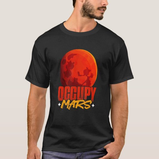 Bezet Mars Planeet Astronomie Wetenschap Mars T-shirt (Voorkant)