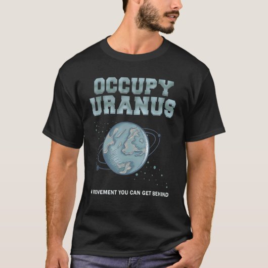 Bezet Uranus een beweging die je kunt achtervolgen T-shirt (Voorkant)