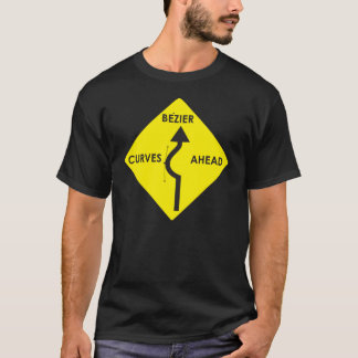 Bezier Curves Ahead T-shirt