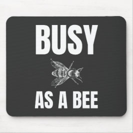 Bezig als bijen muismat